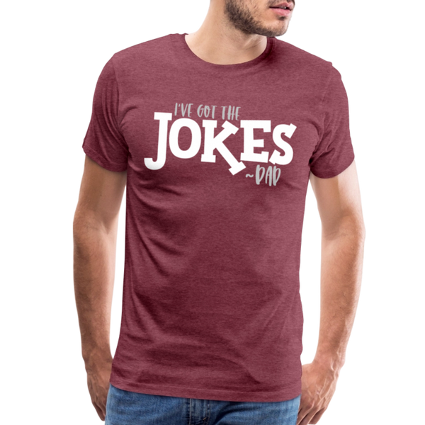 I've Got the Jokes -Dad Men's Premium T-Shirt - heather burgundy