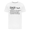 Dad Definition Men's Premium T-Shirt - white