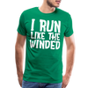 I Run Like the Winded Men's Premium T-Shirt - kelly green