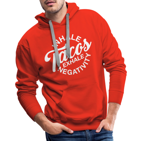 Inhale Tacos Exhale Negativity Men’s Premium Hoodie - red