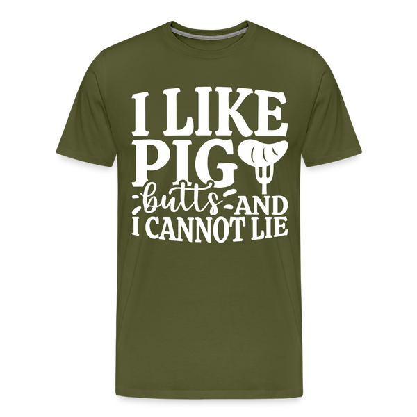 I Like Pig Butts And I Cannot Lie Men's Premium T-Shirt - olive green