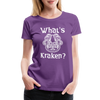 What's Kraken? Women’s Premium T-Shirt