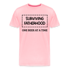 Surviving Fatherhood One Beer at a Time Men's Premium T-Shirt