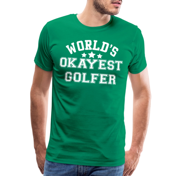 World's Okayest Golfer Men's Premium T-Shirt - kelly green