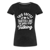 This Coffee Tastes Like You Should Stop Talking Women’s Premium T-Shirt - charcoal grey