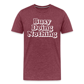Busy Doing Nothing Men's Premium T-Shirt