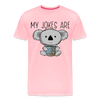 My Jokes Are Koala Tea Men's Premium T-Shirt - pink