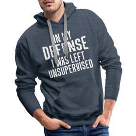 In my Defense I was left Unsupervised Men’s Premium Hoodie