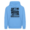 Ain't No Hood Like Fatherhood Funny Father's Day Men's Hoodie - carolina blue