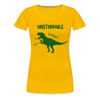 Unstoppable T-Rex Dinosaur Women’s Premium T-Shirt - sun yellow