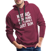 Not All Math Puns Are Terrible Just Sum Men’s Premium Hoodie