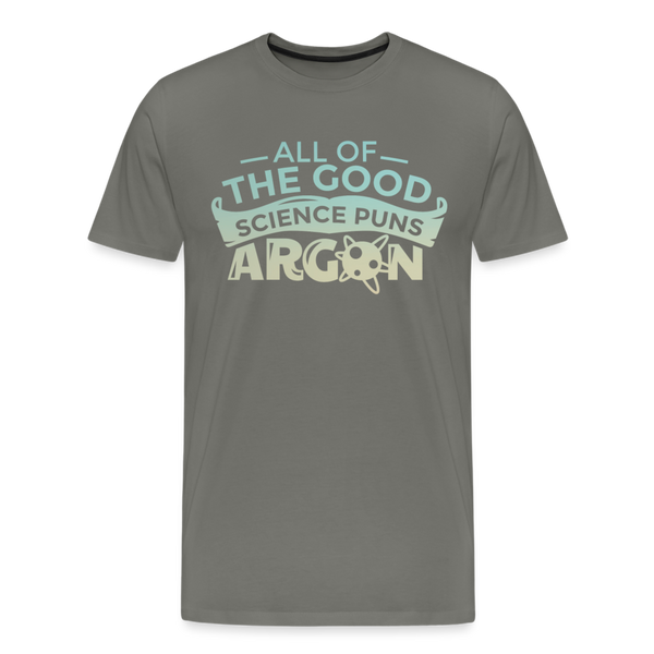 All of the Good Science Puns ARGON Nerd Men's Premium T-Shirt - asphalt gray