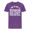I Have the Right to Remain Silent But I Seem to Lack the Ability Men's Premium T-Shirt - purple