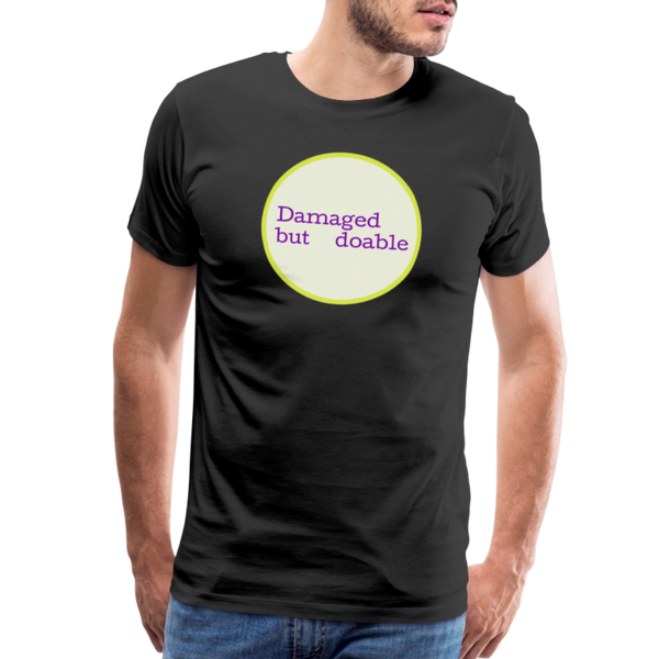 Damaged but Doable Men's Premium T-Shirt - black