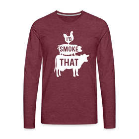 I'd Smoke That Funny BBQ Men's Premium Long Sleeve T-Shirt