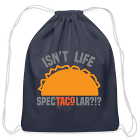 Isn't Life SpecTacolar?!? Funny Taco Food Pun Cotton Drawstring Bag