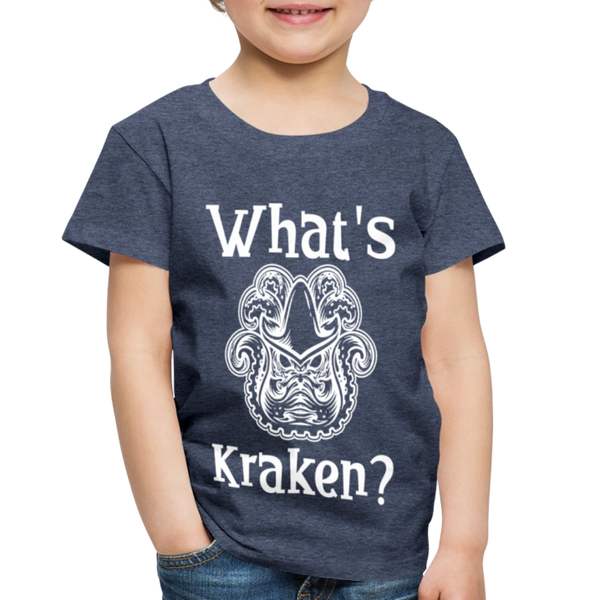 What's Kraken? Toddler Premium T-Shirt - heather blue