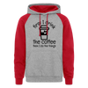 First I Drink the Coffee Then I Do the Things Unisex Colorblock Hoodie