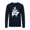 I'd Smoke That Funny BBQ Men's Premium Long Sleeve T-Shirt