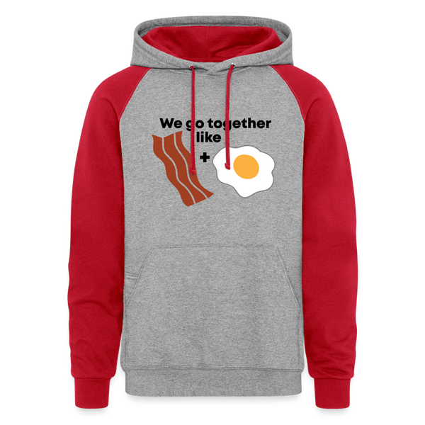 We Go Together Like Bacon & Eggs Colorblock Hoodie - heather grey/red