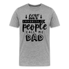 My Favorite People Call Me Dad Father's Day Men's Premium T-Shirt - heather gray
