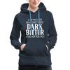I Like My Coffee How I Like Myself Dark, Bitter and Too Hot For You Women’s Premium Hoodie - navy