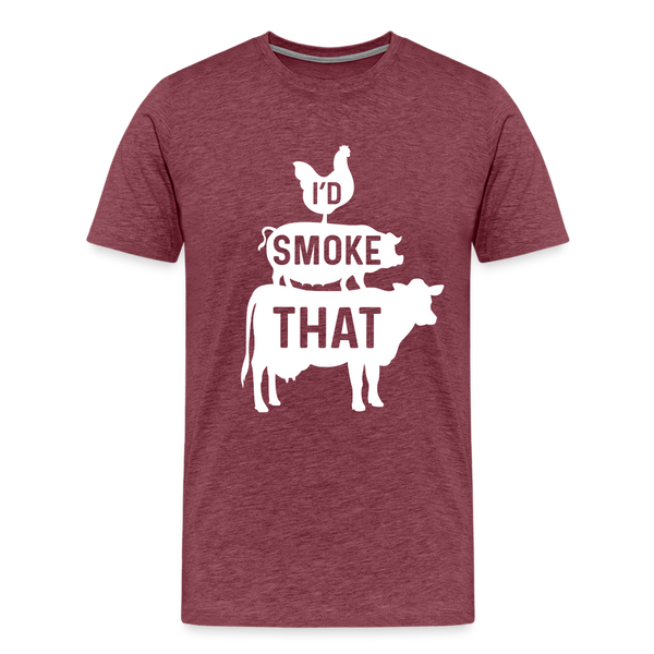 I'd Smoke That Funny BBQ Men's Premium T-Shirt - heather burgundy