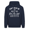 Don't Rush Me I'm Waiting For the Last Minute Men's Hoodie