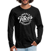 Inhale Tacos Exhale Negativity Men's Premium Long Sleeve T-Shirt - charcoal grey