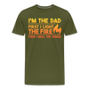 I'm the Dad First I Light the Fire Then I Grill the Things BBQ Men's Premium T-Shirt - olive green