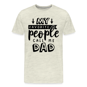 My Favorite People Call Me Dad Father's Day Men's Premium T-Shirt