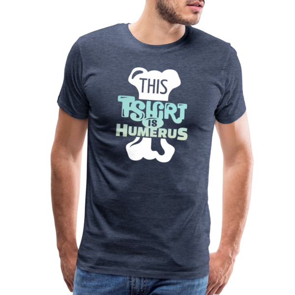 This T-Shirt is Humerus Funny Pun Men's Premium T-Shirt - heather blue