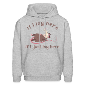 If I Lay Here If I Just Lay Here Opossum Men's Hoodie