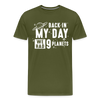 Back in my Day we had 9 Planets Men's Premium T-Shirt - olive green