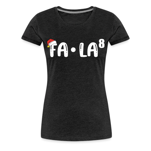 Fa-La Funny Christmas Women’s Premium T-Shirt - charcoal grey