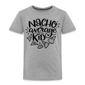 Nacho Average Kid Funny Toddler Premium T-Shirt
