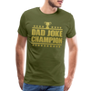 Dad Joke Champion Premium T-Shirt - olive green