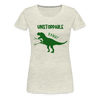 Unstoppable T-Rex Dinosaur Women’s Premium T-Shirt