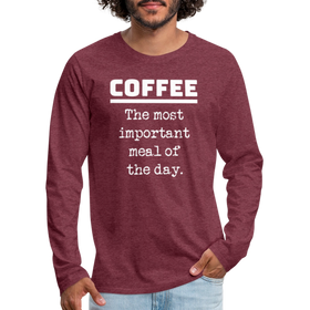 Coffee The Most Important Meal of the Day Funny Men's Premium Long Sleeve T-Shirt