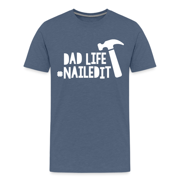 Dad Life Nailed It Men's Premium T-Shirt - heather blue