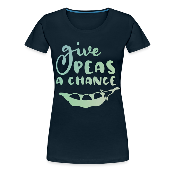 Give Peas a Chance Pun Women’s Premium T-Shirt - deep navy