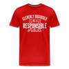 Cleverly Disguised as a Responsible Adult Men's Premium T-Shirt - red