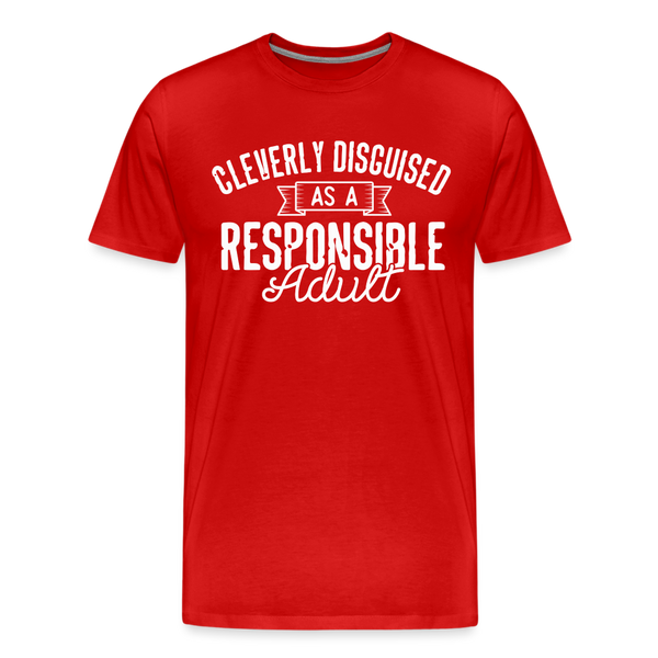 Cleverly Disguised as a Responsible Adult Men's Premium T-Shirt - red