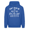 Don't Rush Me I'm Waiting For the Last Minute Men's Hoodie