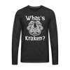 What's Kraken? Men's Premium Long Sleeve T-Shirt