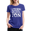 I Turn Grills On Funny BBQ Grilling Women’s Premium T-Shirt - royal blue