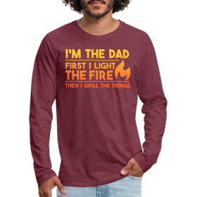 I'm the Dad First I Light the Fire Then I Grill the Things BBQ Men's Premium Long Sleeve T-Shirt