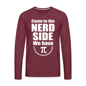 Come to the Nerd Side we have Pi Men's Premium Long Sleeve T-Shirt