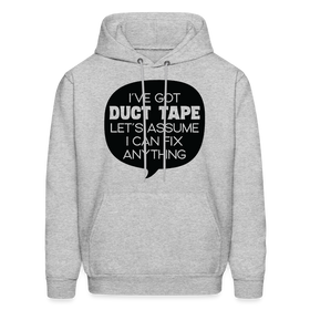 I've Got Duct Tape Let's Assume I Can Fix Anything Men's Hoodie