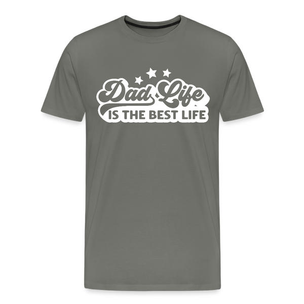 Dad Life is the Best Life Men's Premium T-Shirt - asphalt gray